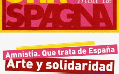 Amnistía. Que trata de España. Arte y solidaridad  (Milán 1972 – Madrid 2017)
