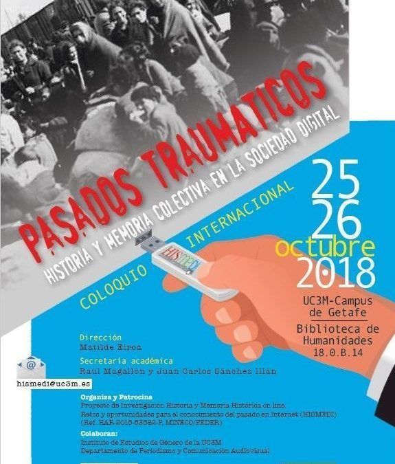 PASADOS TRAUMATICOS: HISTORIA Y MEMORIA COLECTIVA EN LA SOCIEDAD DIGITAL