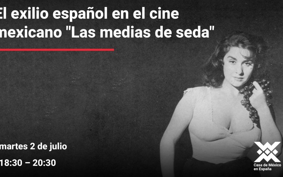 Casa de México en España Ciclo de cine en el contexto del exilio español.